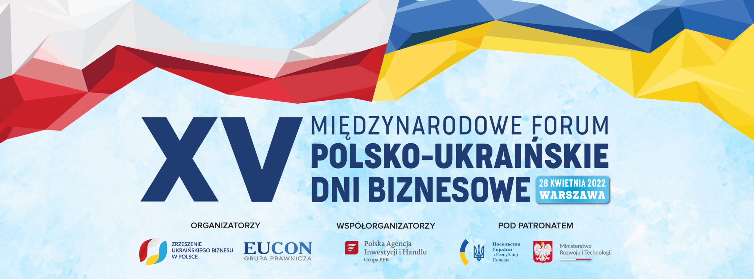 Ukraine’s great recovery after winning the war against the Russian occupiers: The 15th anniversary International Forum “Polish-Ukrainian Business Days” to be held in Warsaw on 28 April