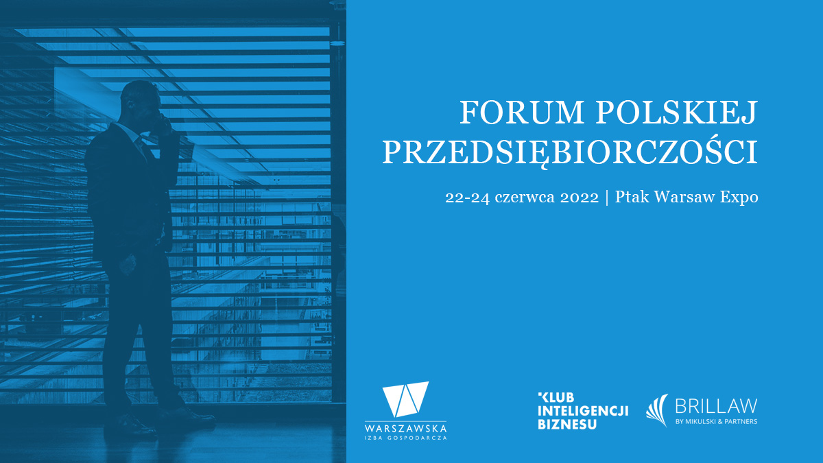 EUCON Legal Group стал соорганизатором Форума польского предпринимательства (Forum Polskiej Przedsiębiorczości), который состоялся 22-24 июня в Варшаве