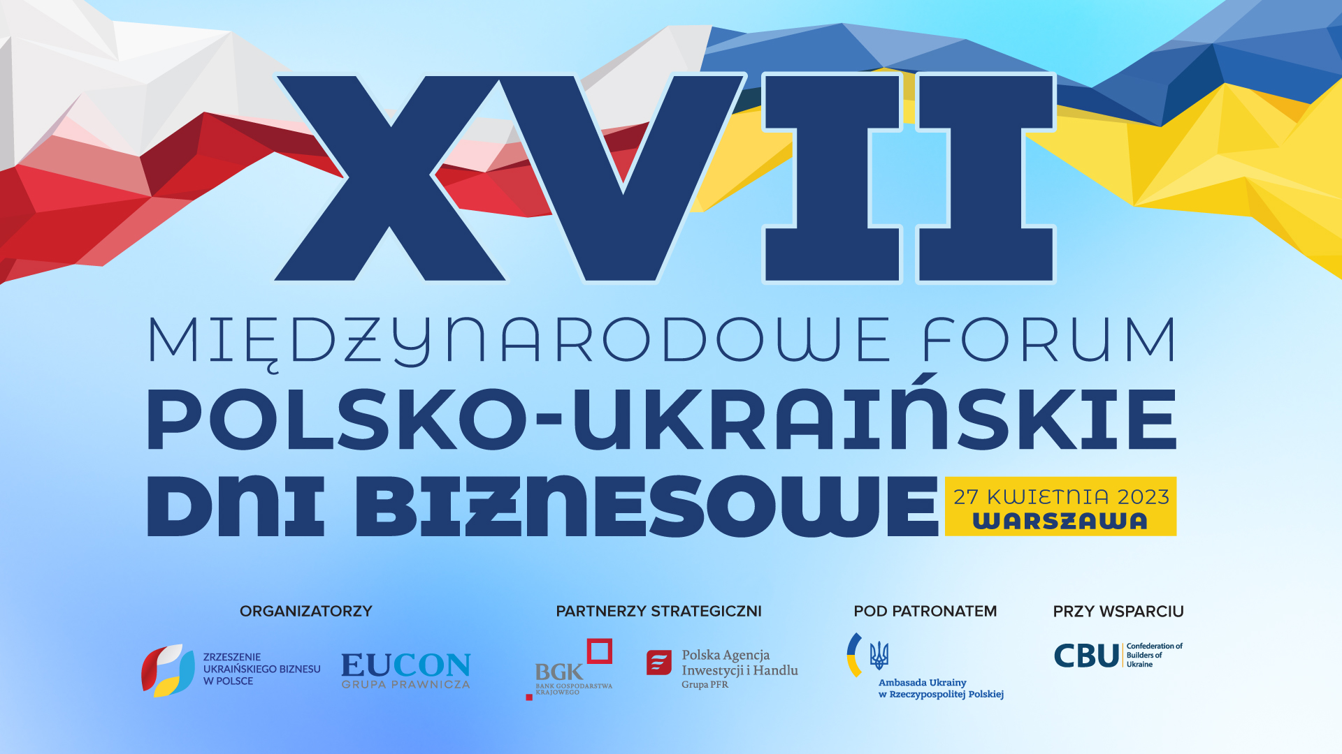 27 kwietnia w Warszawie odbędzie się XVII Międzynarodowe Forum „Polsko-Ukraińskie Dni Biznesowe”