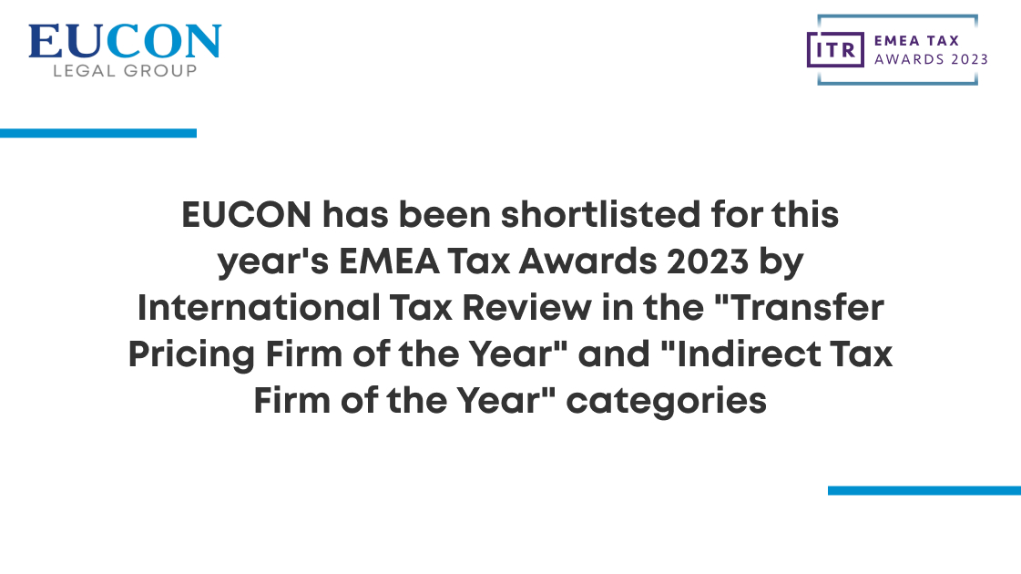 EUCON znajduje się na krótkiej liście nominowanych do nagrody EMEA Tax Awards 2023 organizowanej przez International Tax Review w kategoriach “Transfer Pricing Firm of the Year” i “Indirect Tax Firm of the Year”